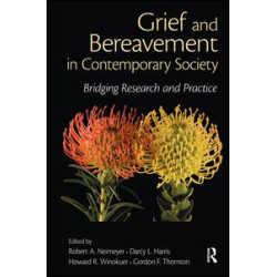 Grief and Bereavement in Contemporary Society Grief and Bereavement in Contemporary Society