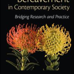 Grief and Bereavement in Contemporary Society Grief and Bereavement in Contemporary Society