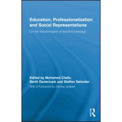 Education, Professionalization and Social Representations Education, Professionalization and Social Representations