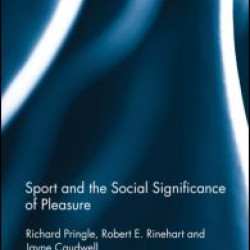 Sport and the Social Significance of Pleasure Sport and the Social Significance of Pleasure