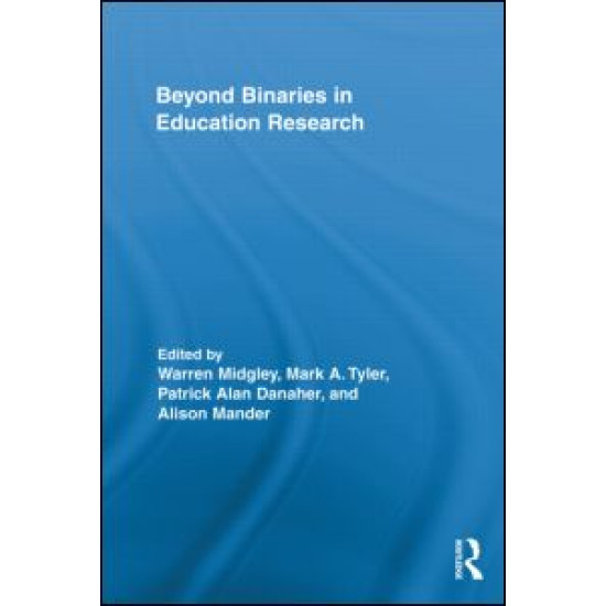 Beyond Binaries in Education Research Beyond Binaries in Education Research