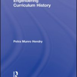 Engendering Curriculum History Engendering Curriculum History