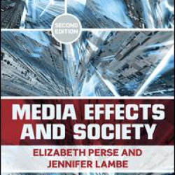 Media Effects and Society Media Effects and Society