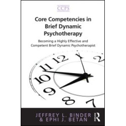 Core Competencies in Brief Dynamic Psychotherapy