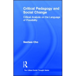 Critical Pedagogy and Social Change Critical Pedagogy and Social Change