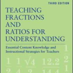 Teaching Fractions and Ratios for Understanding Teaching Fractions and Ratios for Understanding