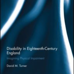 Disability in Eighteenth-Century England Disability in Eighteenth-Century England