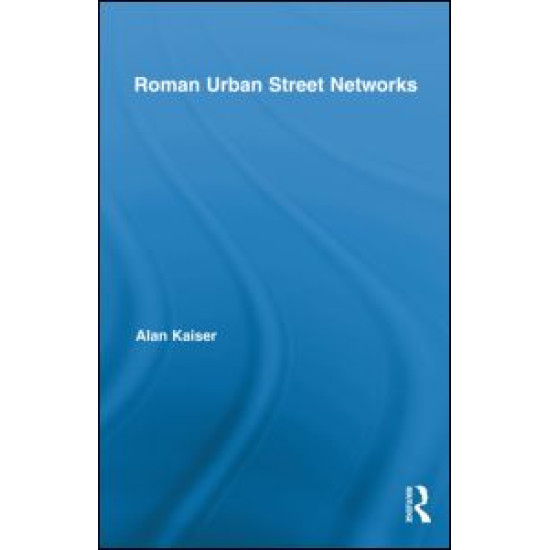 Roman Urban Street Networks Roman Urban Street Networks