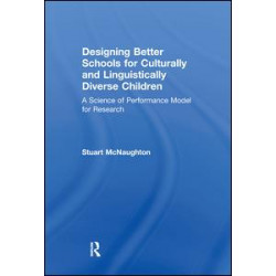 Designing Better Schools for Culturally and Linguistically Diverse Children Designing Better Schools for Culturally and Linguistically Diverse Children