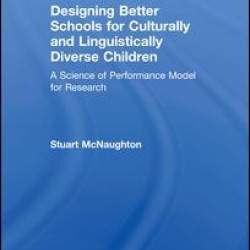 Designing Better Schools for Culturally and Linguistically Diverse Children Designing Better Schools for Culturally and Linguistically Diverse Children