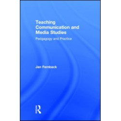 Teaching Communication and Media Studies Teaching Communication and Media Studies
