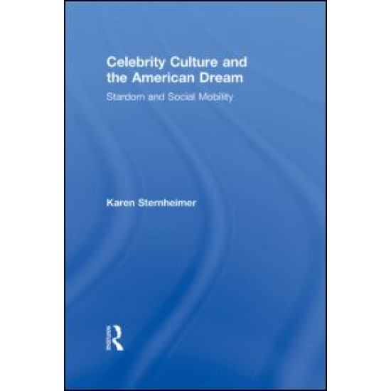 Celebrity Culture and the American Dream