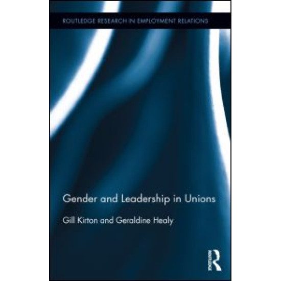 Gender and Leadership in Unions Gender and Leadership in Unions