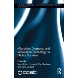 Migration, Diaspora and Information Technology in Global Societies Migration, Diaspora and Information Technology in Global Societies