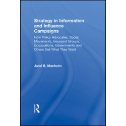 Strategy in Information and Influence Campaigns