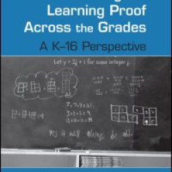 Teaching and Learning Proof Across the Grades