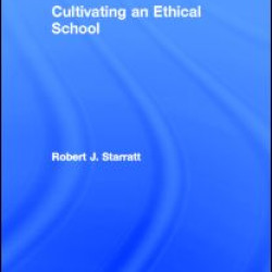 Cultivating an Ethical School Cultivating an Ethical School