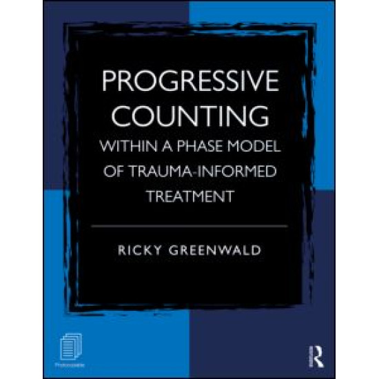 Progressive Counting Within a Phase Model of Trauma-Informed Treatment