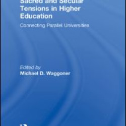 Sacred and Secular Tensions in Higher Education