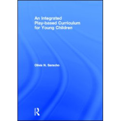 An Integrated Play-based Curriculum for Young Children An Integrated Play-based Curriculum for Young Children