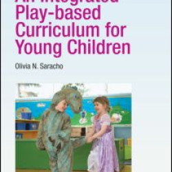 An Integrated Play-based Curriculum for Young Children An Integrated Play-based Curriculum for Young Children