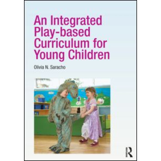 An Integrated Play-based Curriculum for Young Children An Integrated Play-based Curriculum for Young Children