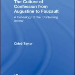 The Culture of Confession from Augustine to Foucault The Culture of Confession from Augustine to Foucault