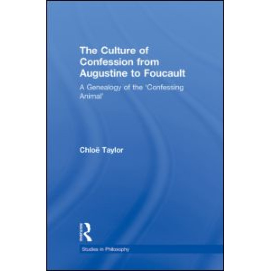 The Culture of Confession from Augustine to Foucault The Culture of Confession from Augustine to Foucault