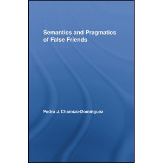 Semantics and Pragmatics of False Friends