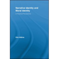 Narrative Identity and Moral Identity Narrative Identity and Moral Identity