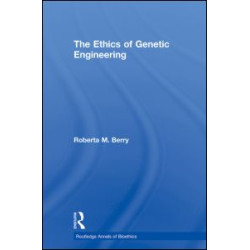 The Ethics of Genetic Engineering