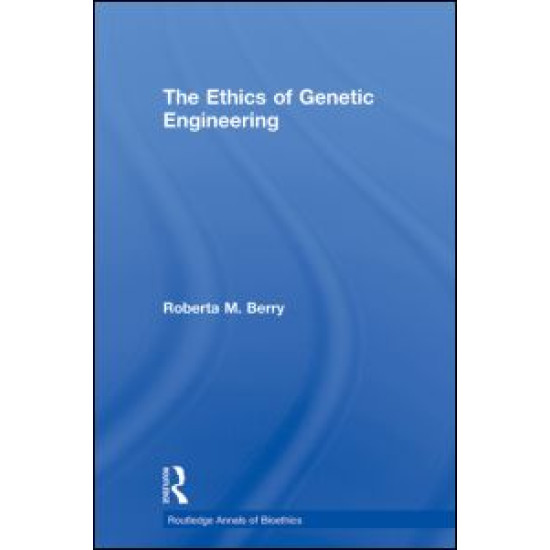 The Ethics of Genetic Engineering