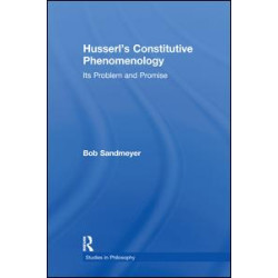 Husserl's Constitutive Phenomenology Husserl's Constitutive Phenomenology