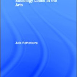 Sociology Looks at the Arts Sociology Looks at the Arts