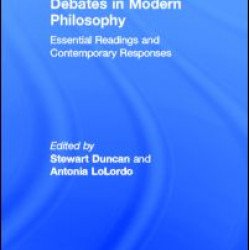 Debates in Modern Philosophy Debates in Modern Philosophy