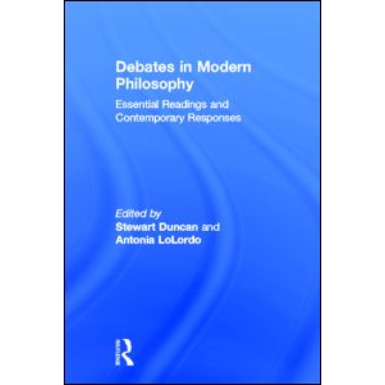 Debates in Modern Philosophy