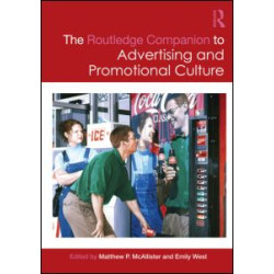 The Routledge Companion to Advertising and Promotional Culture The Routledge Companion to Advertising and Promotional Culture