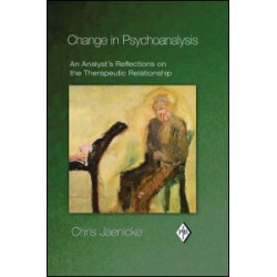Change in Psychoanalysis Change in Psychoanalysis
