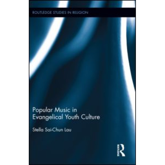 Popular Music in Evangelical Youth Culture Popular Music in Evangelical Youth Culture