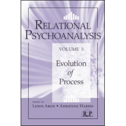 Relational Psychoanalysis, Volume 5 Relational Psychoanalysis, Volume 5