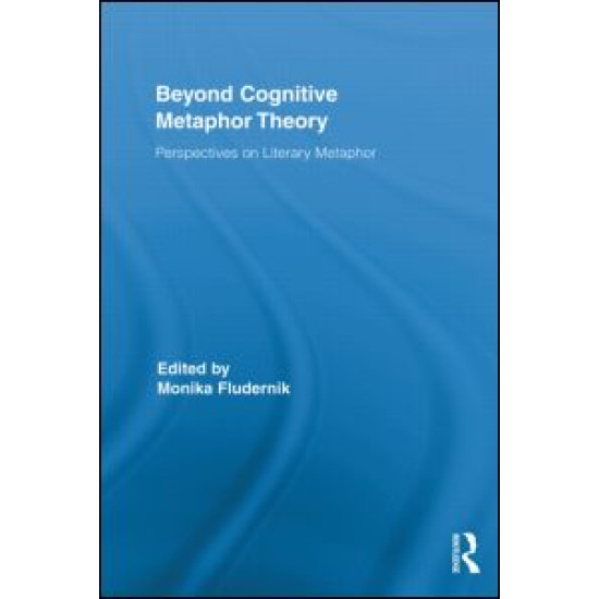 Beyond Cognitive Metaphor Theory Beyond Cognitive Metaphor Theory