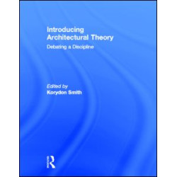 Introducing Architectural Theory Introducing Architectural Theory