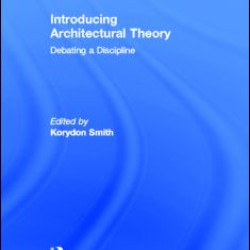 Introducing Architectural Theory Introducing Architectural Theory
