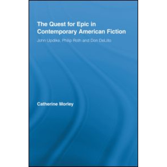 The Quest for Epic in Contemporary American Fiction