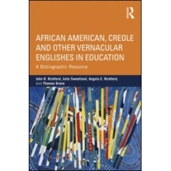 African American, Creole, and Other Vernacular Englishes in Education African American, Creole, and Other Vernacular Englishes in Education