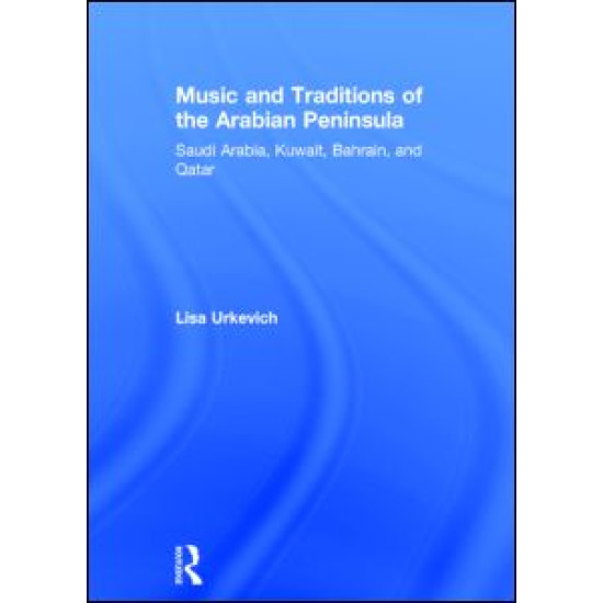 Music and Traditions of the Arabian Peninsula Music and Traditions of the Arabian Peninsula