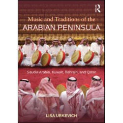 Music and Traditions of the Arabian Peninsula