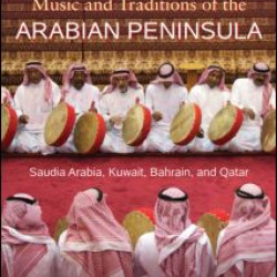 Music and Traditions of the Arabian Peninsula