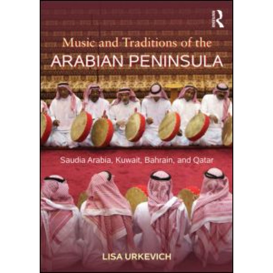 Music and Traditions of the Arabian Peninsula Music and Traditions of the Arabian Peninsula