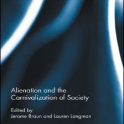 Alienation and the Carnivalization of Society Alienation and the Carnivalization of Society